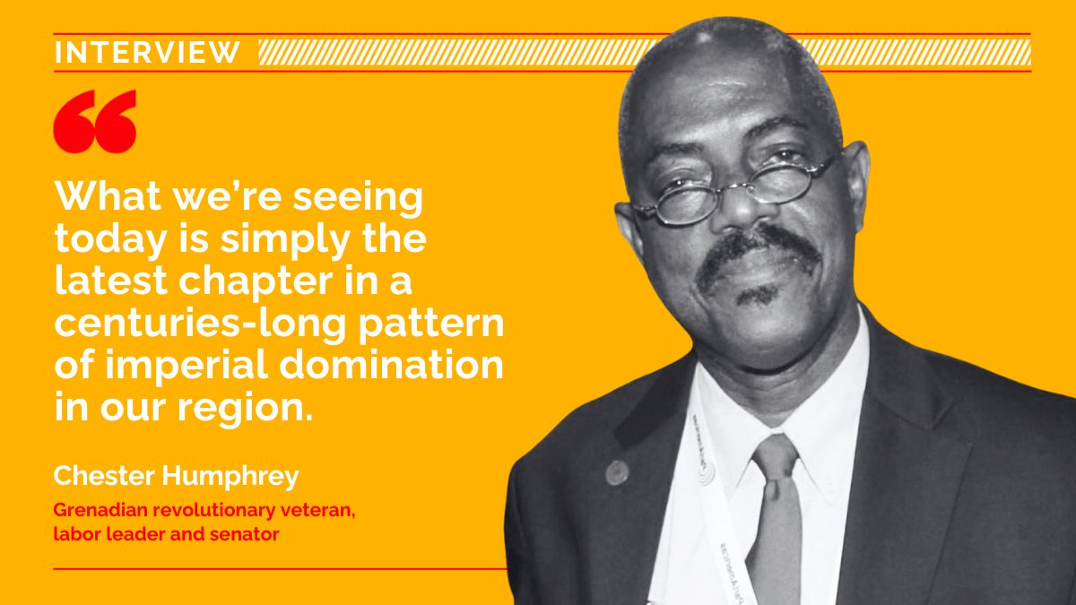 Grenada, Venezuela and the Logic of Empire: A Conversation with Chester Humphrey