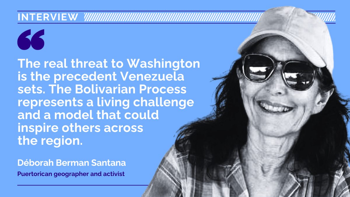 Puerto Rico, US Imperialism and Venezuela’s Defiant Sovereignty: A Conversation with Déborah Berman Santana